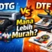 DTG dan DTF mana lebih murah